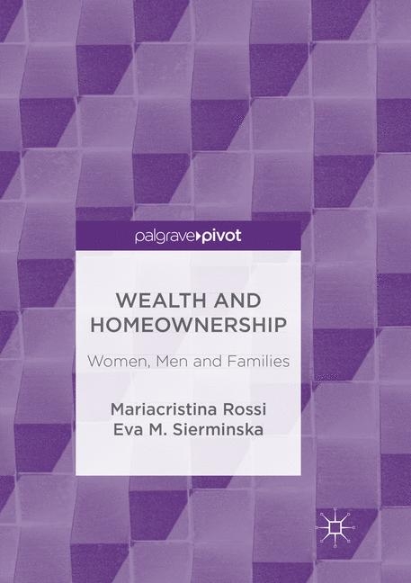 Wealth and Homeownership - Mariacristina Rossi, Eva M. Sierminska