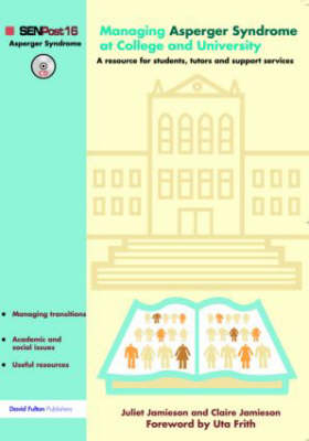 Managing Asperger Syndrome at College and University -  Claire Jamieson,  Juliet Jamieson