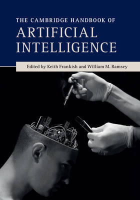 Cambridge Handbook of Artificial Intelligence - 