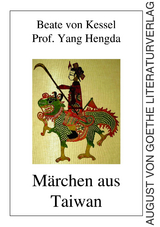 M&auml;rchen aus Taiwan - Beate von Kessel, Prof. Yun Hengda