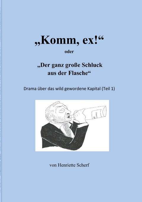 "Komm, ex!" - Henriette Scherf