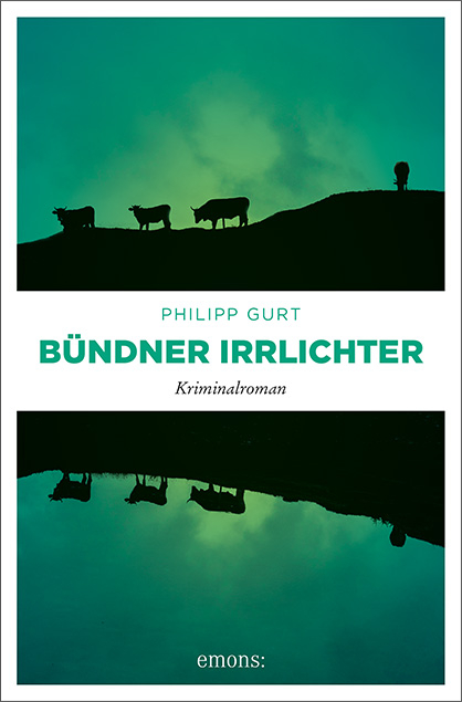 B&uuml;ndner Irrlichter - Philipp Gurt