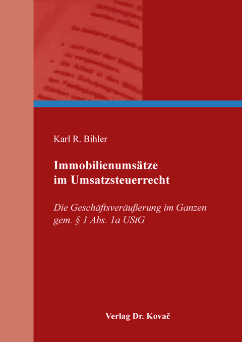 Immobilienums&auml;tze im Umsatzsteuerrecht - Karl R. Bihler
