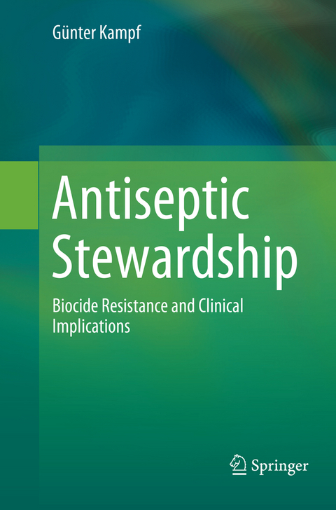Antiseptic Stewardship - G&uuml;nter Kampf