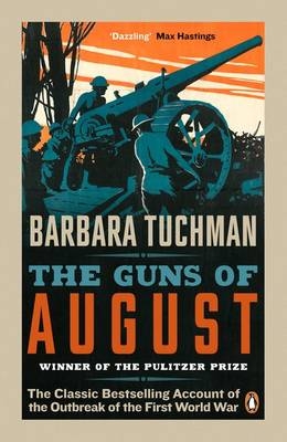 Guns of August -  Barbara Tuchman