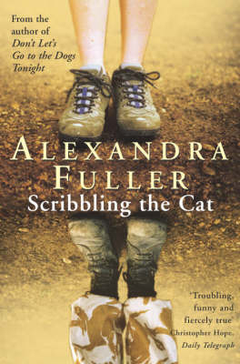 Scribbling the Cat -  Alexandra Fuller