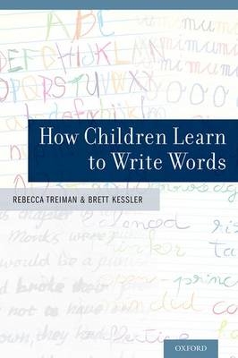 How Children Learn to Write Words -  Brett Kessler,  Rebecca Treiman