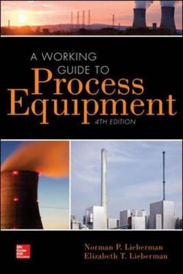 Working Guide to Process Equipment, Fourth Edition