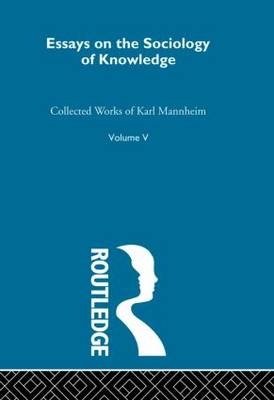 Essays on the Sociology of Knowledge -  Karl Mannheim