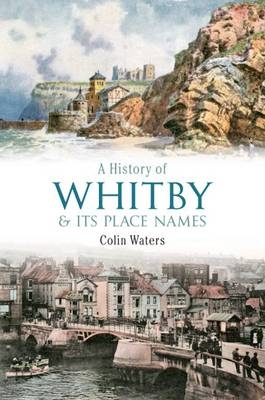 History of Whitby and its Place Names
