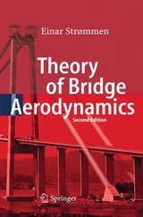 Theory of Bridge Aerodynamics - Einar Str&oslash;mmen