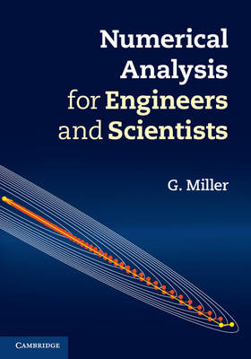 Numerical Analysis for Engineers and Scientists -  G. Miller