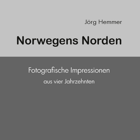 Norwegens Norden - J&ouml;rg Hemmer
