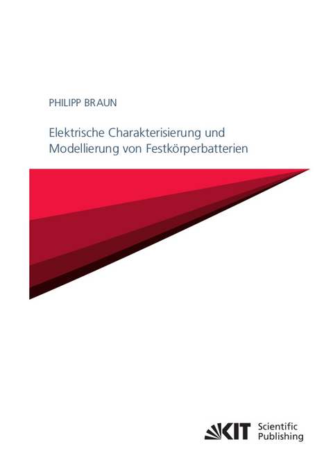 Elektrische Charakterisierung und Modellierung von Festk&ouml;rperbatterien - Philipp Braun