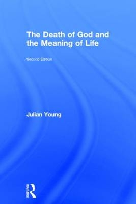 Death of God and the Meaning of Life -  Julian Young