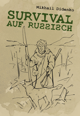 Survival auf Russisch - Mikhail Didenko