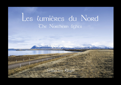 Les lumi&egrave;res du Nord - S&eacute;bastien Ringl&eacute;