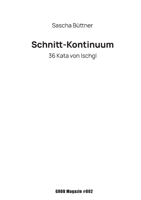 Schnitt-Kontinuum - Sascha B&uuml;ttner