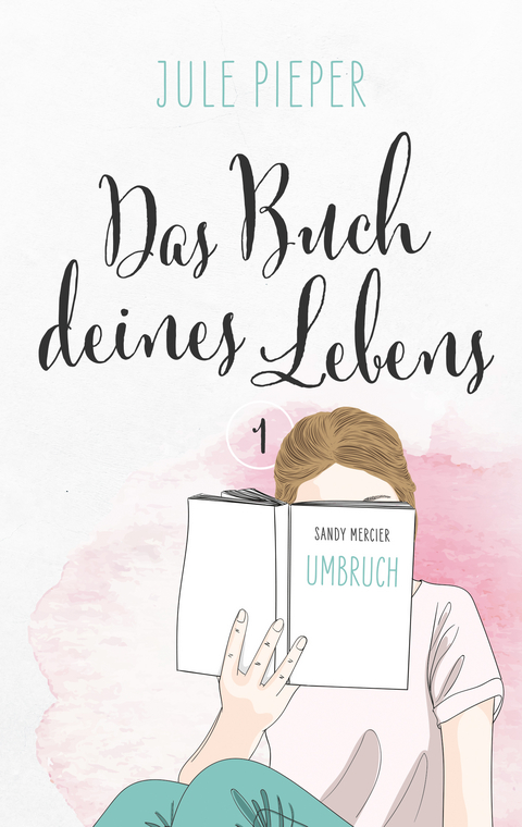 Das Buch deines Lebens - Umbruch - Jule Pieper
