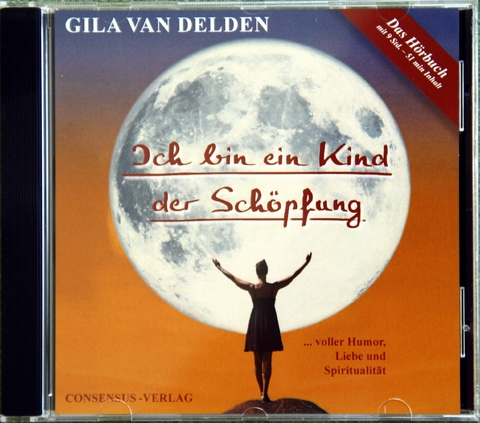 Ich bin ein Kind der Sch&ouml;pfung (H&Ouml;RBUCH) - Gila Delden van