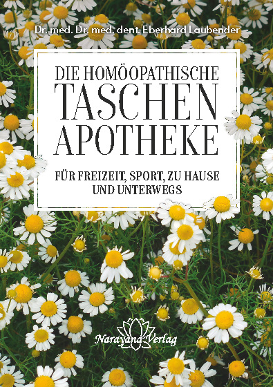 Hom&ouml;opathische Taschenapotheke f&uuml;r Freizeit, Sport, zu Hause und unterwegs - Eberhard Laubender