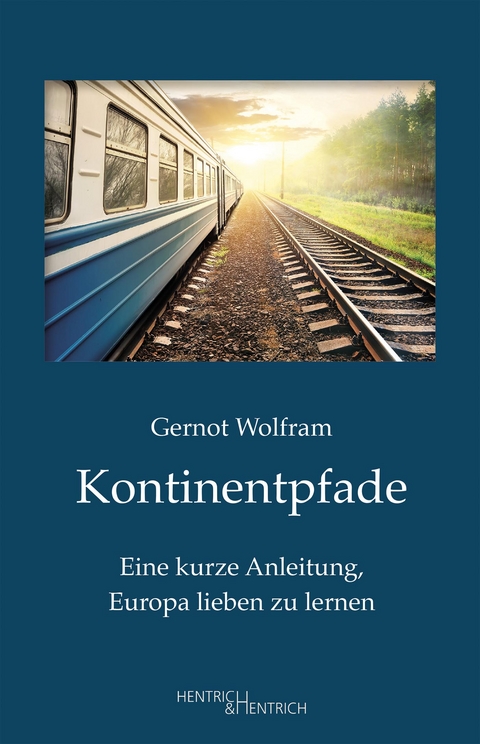 Kontinentpfade - Gernot Wolfram