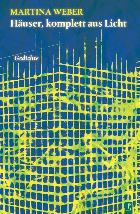 H&auml;user, komplett aus Licht - Martina Weber