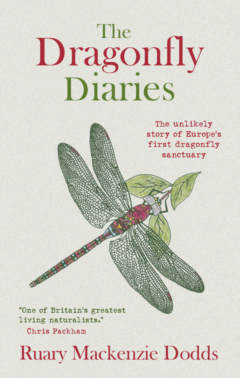 The Dragonfly Diaries : The Unlikely Story of Europe's First Dragonfly Sanctuary - Ruary Mackenzie Dodds