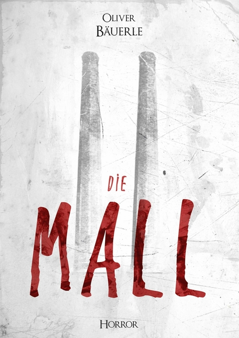 "Die Mall" - Oliver B&auml;uerle