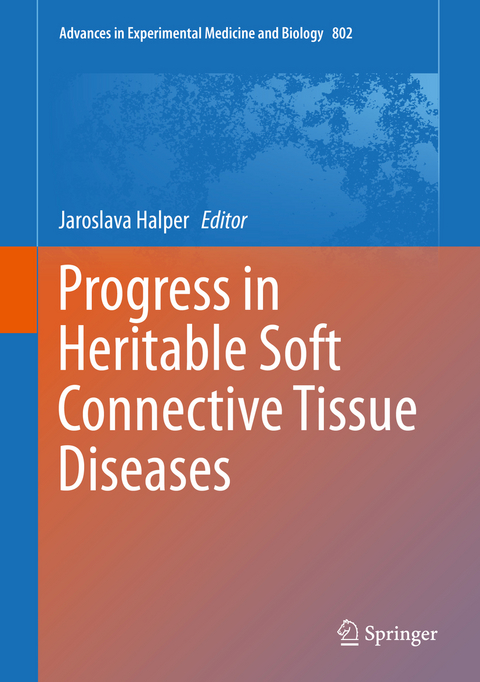 Progress in Heritable Soft Connective Tissue Diseases - 