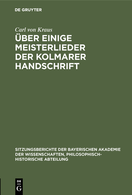 &Uuml;ber einige Meisterlieder der Kolmarer Handschrift - Carl von Kraus
