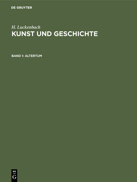 H. Luckenbach: Kunst und Geschichte / Altertum - H. Luckenbach