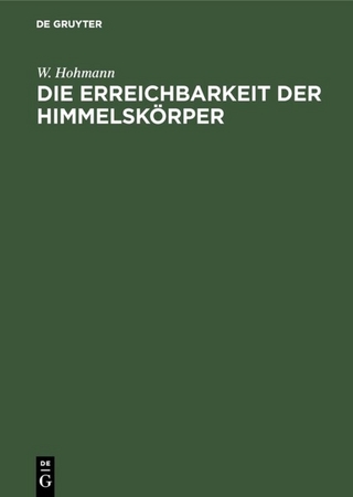 Die Erreichbarkeit der Himmelskörper