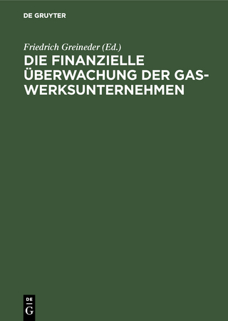 Die finanzielle Überwachung der Gaswerksunternehmen