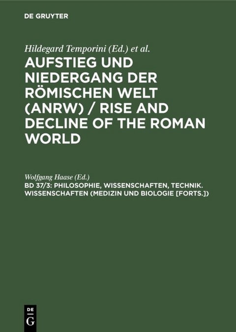 Philosophie, Wissenschaften, Technik. Wissenschaften (Medizin und Biologie [Forts.]) - 