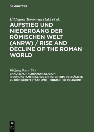 Aufstieg und Niedergang der römischen Welt (ANRW) / Rise and Decline... / Religion (Vorkonstantinisches Christentum: Verhältnis zu römischem Staat und heidnischer Religion)