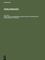 Kerameikos / Die Nekropole der Mitte des 6. bis Ende des 5. Jahrhunderts - Karl K&uuml;bler