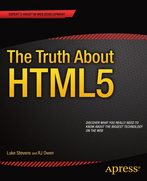 The Truth About HTML5 - RJ Owen, Luke Stevens