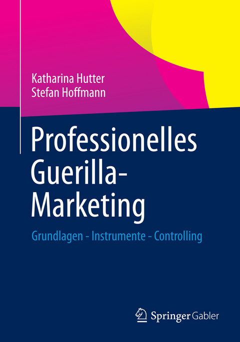 Professionelles Guerilla-Marketing - Katharina Hutter, Stefan Hoffmann