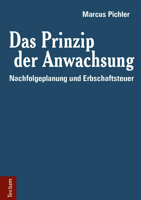 Das Prinzip der Anwachsung - Marcus Pichler