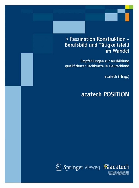 Faszination Konstruktion &ndash; Berufsbild und T&auml;tigkeitsfeld im Wandel - 