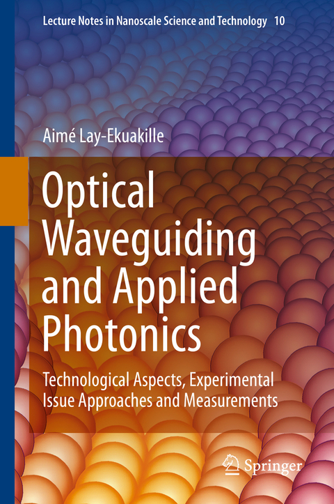 Optical Waveguiding and Applied Photonics - Aim&eacute; Lay-Ekuakille