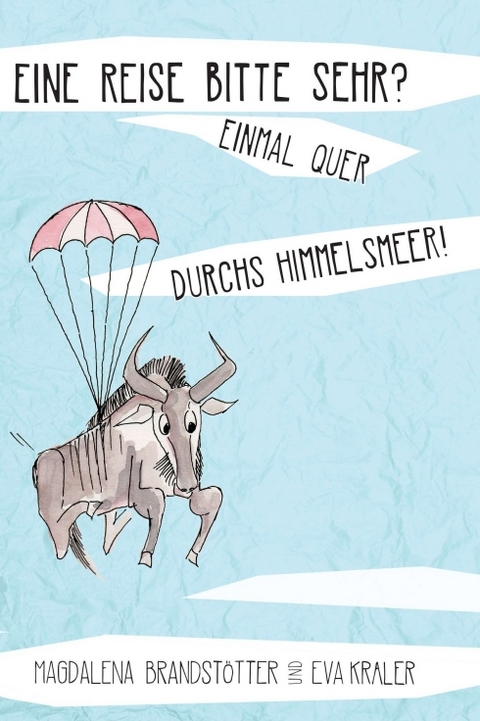Eine Reise bitte sehr? Einmal quer durchs Himmelsmeer! - Magdalena Brandst&ouml;tter