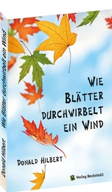 Wie Bl&auml;tter durchwirbelt ein Wind - Donald Hilbert