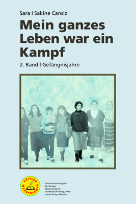 Mein ganzes Leben war ein Kampf &ndash; Bd. 2 - Sakine Cansiz