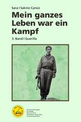 Mein ganzes Leben war ein Kampf &ndash; Bd. 3 - Sakine Cansiz