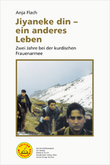 Jiyaneke din &ndash; ein anderes Leben - Anja Flach