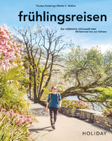 HOLIDAY Reisebuch: fr&uuml;hlingsreisen - Thomas Kastning