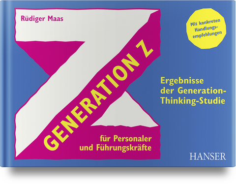 Generation Z f&uuml;r Personaler und F&uuml;hrungskr&auml;fte - R&uuml;diger Maas