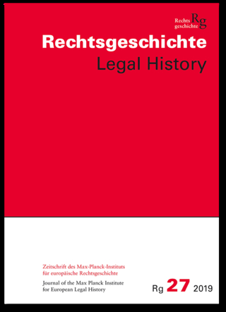 Rechtsgeschichte Legal History (Rg). Zeitschrift des Max-Planck-Institutes für europäische Rechtsgeschichte Frankfurt am Main